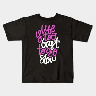 Life Is too Fast To Go Slow - Purple / White Kids T-Shirt